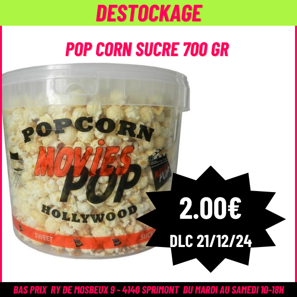 DESTOCKAGE Pop Corn Sucre 700 gr (21/12/24) 